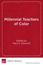 Millennial Teachers of Color