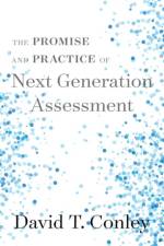 The Promise and Practice of Next Generation Assessment af David T. Conley