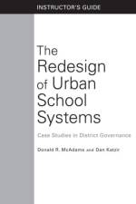 The Redesign of Urban School Systems: Instructor's Guide