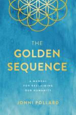 The Golden Sequence af Jonni Pollard
