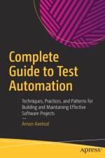 Complete Guide to Test Automation af Arnon Axelrod