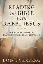 Reading the Bible with Rabbi Jesus af Lois Tverberg