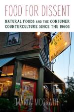 Food for Dissent af Maria McGrath