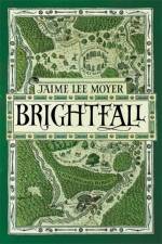 Brightfall af Jaime Lee Moyer