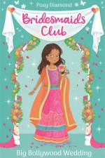 Bridesmaids Club: Big Bollywood Wedding af Posy Diamond