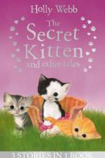 The Secret Kitten and Other Tales af Holly Webb
