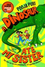 A Dinosaur Ate My Sister af Pooja Puri
