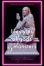 Lifestyles of Gods and Monsters af Emily Roberson