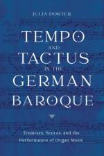 Tempo and Tactus in the German Baroque af Julia Dokter