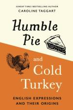 Humble Pie and Cold Turkey af Caroline Taggart