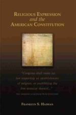 Religious Expression and the American Constitution af Franklyn S. Haiman