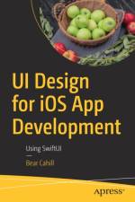 UI Design for iOS App Development af Bear Cahill