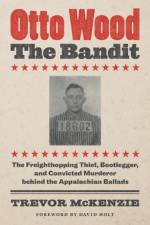 Otto Wood, the Bandit af Trevor McKenzie