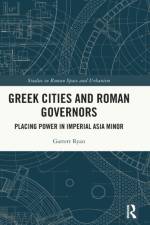 Greek Cities and Roman Governors af Garrett Ryan