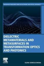 Dielectric Metamaterials and Metasurfaces in Transformation Optics and Photonics af Elena (Professor Semouchkina