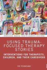 Using Trauma-Focused Therapy Stories af Pat (South Texas Veterans Health Care System Pernicano