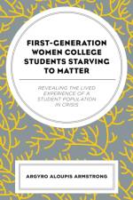 First-Generation Women College Students Starving to Matter af Argyro Aloupis Armstrong