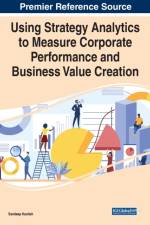Using Strategy Analytics to Measure Corporate Performance and Business Value Creation