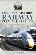 London's Historic  Railway Terminal Stations af Geoff