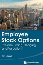 Employee Stock Options: Exercise Timing, Hedging, And Valuation af Tim Siu-tang (University Of Washington Leung