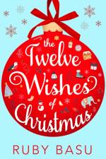 The Twelve Wishes of Christmas af Ruby Basu
