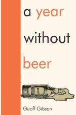 A Year Without Beer af Geoff Gibson