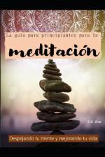 guia para principiantes para la meditacion af C X Cruz