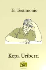 El Testimonio af Kepa Uriberri
