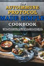 Autoimmune Protocol Made Simple Cookbook af Mike Wunsch
