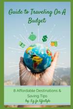 Guide to Traveling on a Budget af Liz Fe Lifestyle