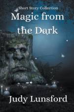 Magic from the Dark af Lunsford Judy Lunsford