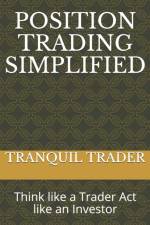 Position Trading Simplified af Tranquil Trader