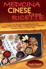 Medicina Cinese E Le Sue Ricette af Carla Pagani