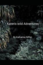 Karen's Wild Adventures af Niffen Katharine L Niffen
