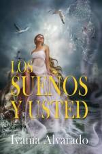 Suenos y Usted af Ivania Alvarado