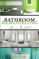 BATHROOM Remodeling with an Architect af Home Press