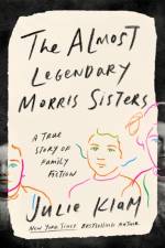 The Almost Legendary Morris Sisters af Julie Klam