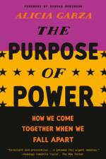 Purpose of Power af Alicia Garza