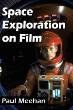 Space Exploration on Film af Paul Meehan