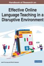 Handbook of Research on Effective Online Language Teaching in a Disruptive Environment