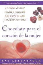 Chocolate Para El Corazon De La Mujer af Kay Allenbaugh