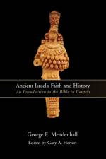 Ancient Israel's Faith and History af George E. Mendenhall