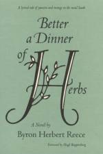 Better a Dinner of Herbs af Byron Herbert Reece