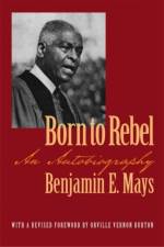 Born to Rebel af Benjamin E. Mays