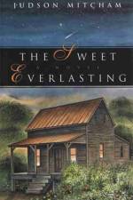 The Sweet Everlasting af Judson Mitcham