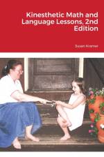Kinesthetic Math and Language Lessons, 2nd Edition af Susan Kramer