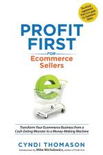 Profit First for Ecommerce Sellers af Cyndi Thomason