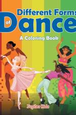 Different Forms of Dance (A Coloring Book) af Jupiter Kids
