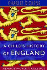 A Child's History of England (Esprios Classics) af Charles Dickens