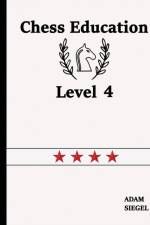 Chess Education Level 4 af Adam Siegel